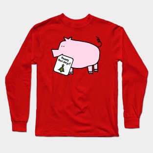 Cute Christmas Pig says Happy Holidays Long Sleeve T-Shirt